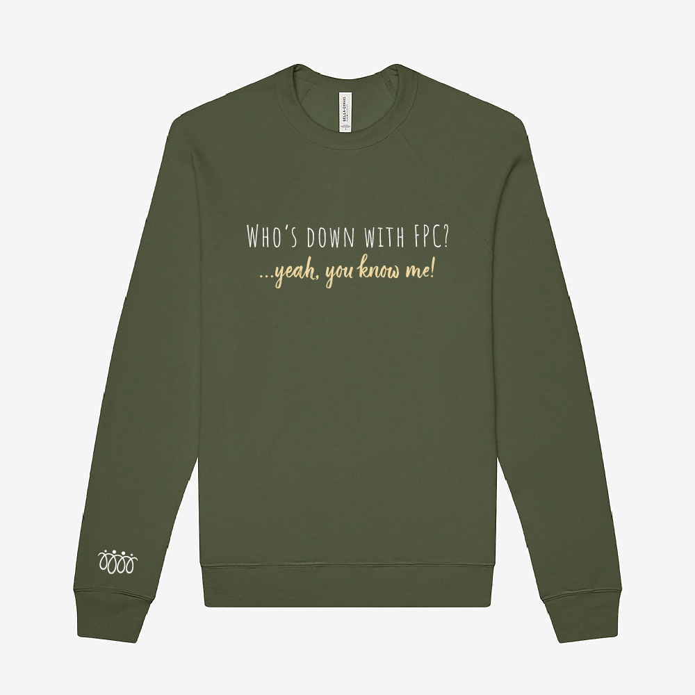 FPC Adult Sponge Fleece Raglan Crewneck Sweatshirt "Who's Down with FPC?" (4 colors)