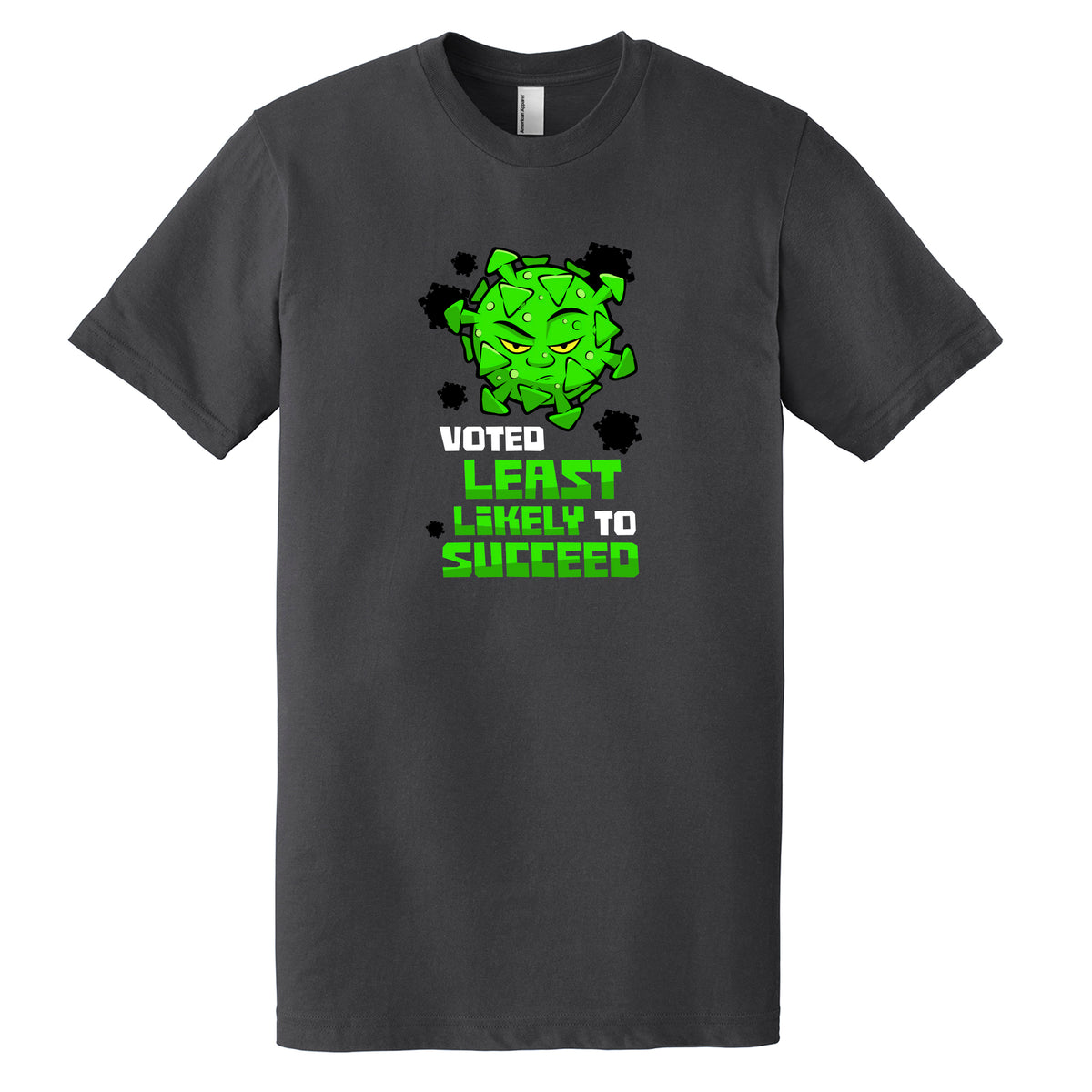 Least Likely to Succeed Premium Adult T-Shirt (2 colors)