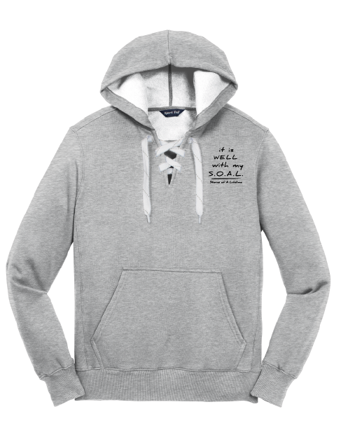 S.O.A.L. Boutique Adult Lace Up Pullover Hooded Sweatshirt "it is well with my S.O.A.L."